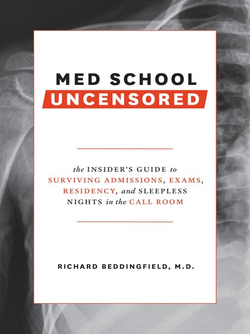 Title details for Med School Uncensored by Richard Beddingfield, MD - Available
